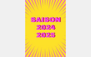 Saison 2024/2025: Toutes les Informations!
